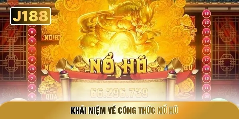Khái niệm về công thức nổ hũ