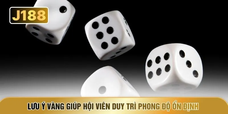Lưu ý vàng giúp hội viên duy trì phong độ ổn định