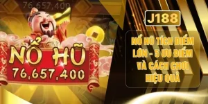 Nổ Hũ Tích Điểm Lớn - 5 Ưu Điểm Và Cách Chơi Hiệu Quả