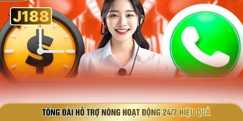 Tổng đài hỗ trợ nóng hoạt động 24/7 hiệu quả